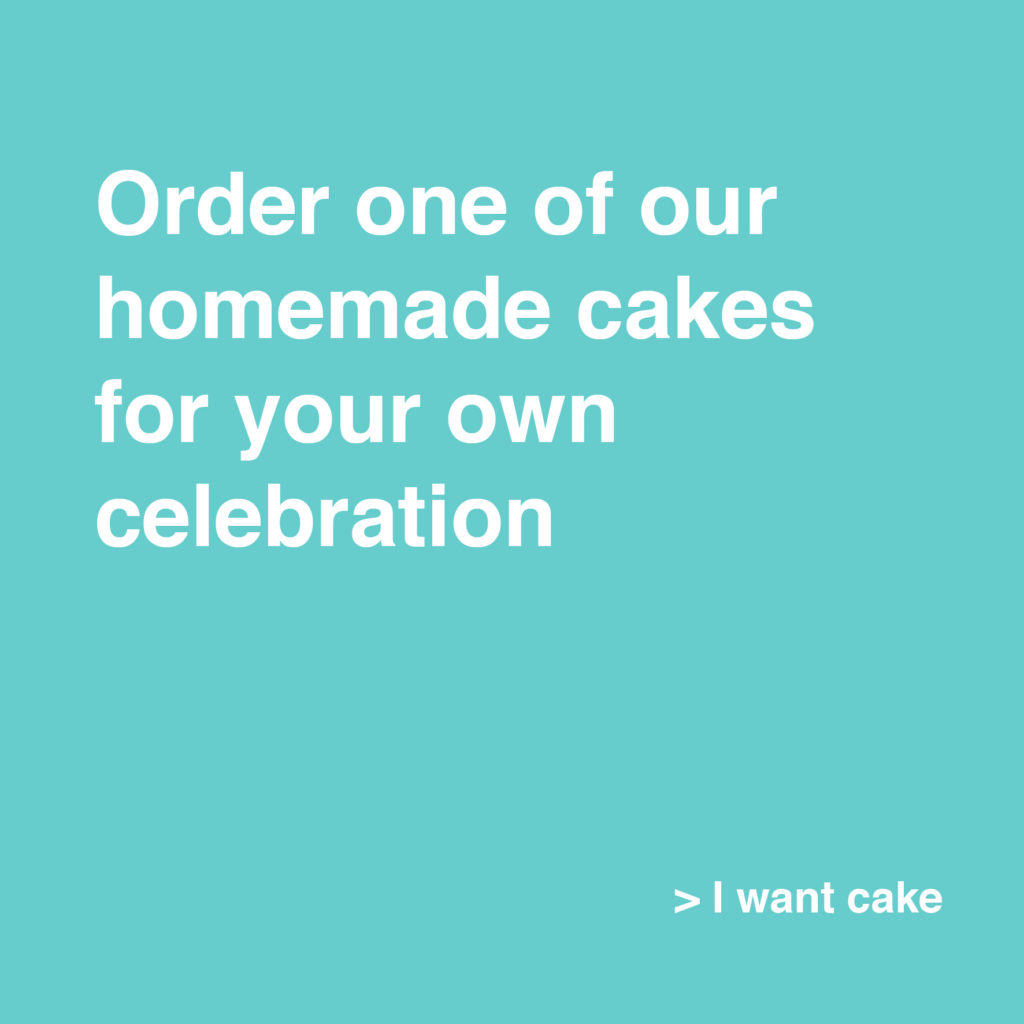 Click here to read more about ordering our home made cakes for takeaway